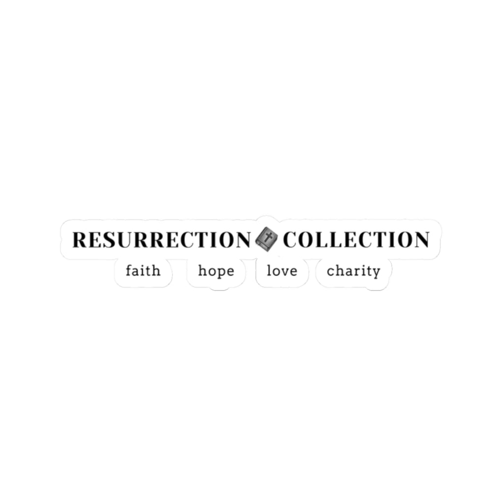 Resurrection Collection Kiss-Cut Sticker — Faith Hope Love Charity Laptop Decal