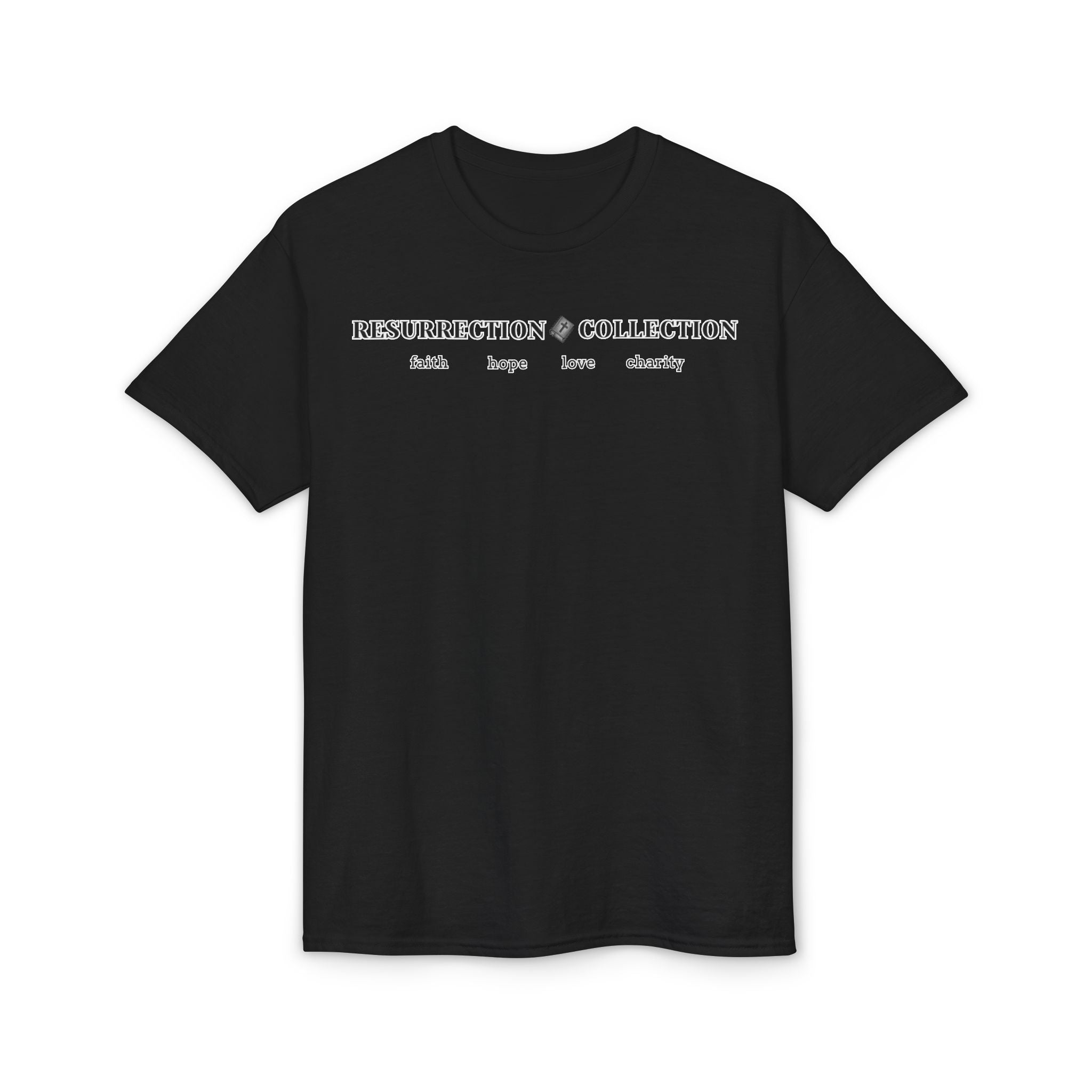 Resurrection Collection T-Shirt — Faith • Hope • Love • Charity