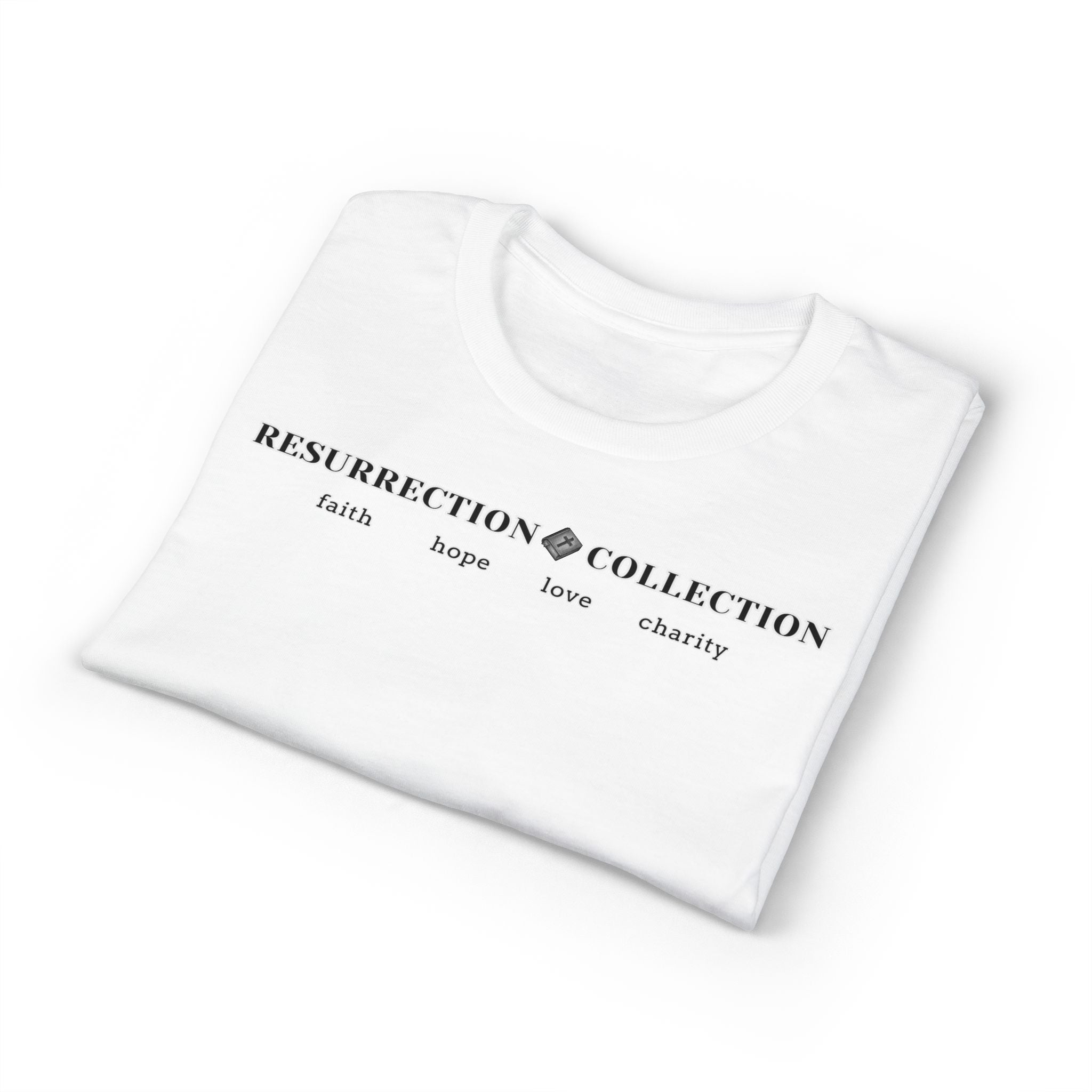 Resurrection Collection T-Shirt — Faith • Hope • Love • Charity