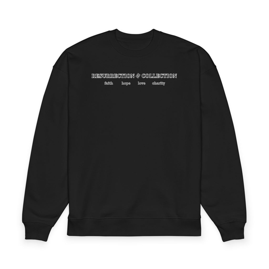 Resurrection Collection Sweatshirt — Faith Hope Love Charity Crewneck